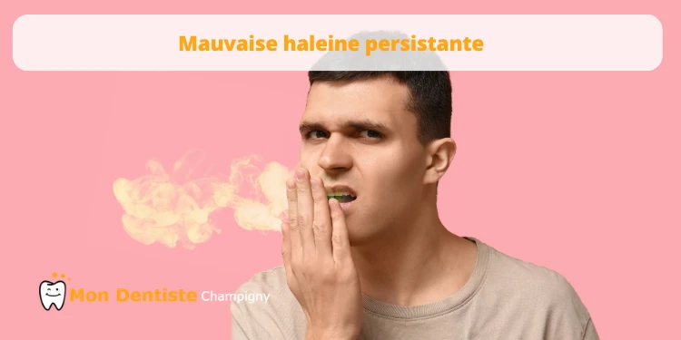 mauvaise haleine persistante