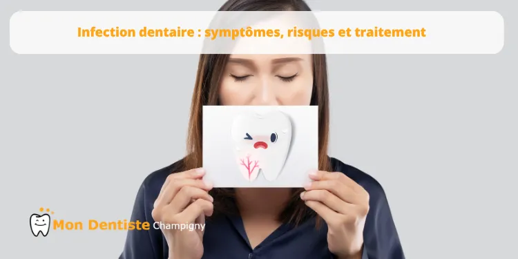 Infection dentaire : symptômes, risques et traitement